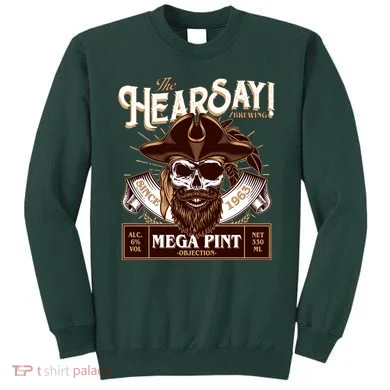 The Hearsay Brewing Mega Pint Objection Sweatshirt