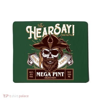 The Hearsay Brewing Mega Pint Objection Mousepad