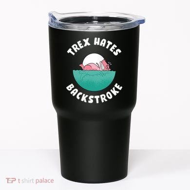 Trex Hates Backstroke Tumbler