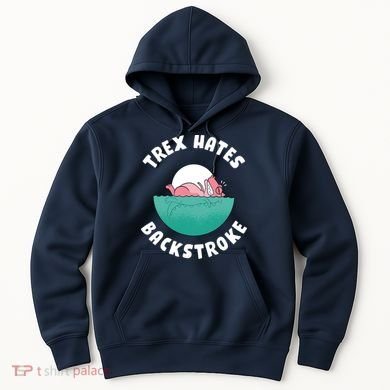 Trex Hates Backstroke Hoodie