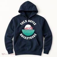 Trex Hates Backstroke Hoodie thumb 0