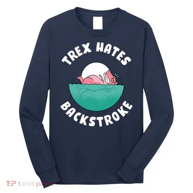 Trex Hates Backstroke Long Sleeve Shirt
