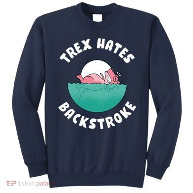 Trex Hates Backstroke Sweatshirt