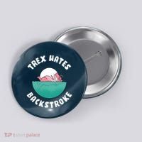 Trex Hates Backstroke Button thumb 0