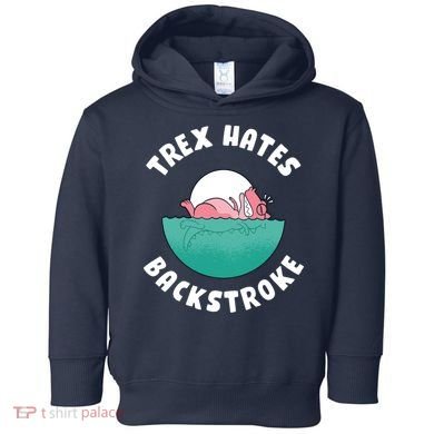 Trex Hates Backstroke Toddler Hoodie
