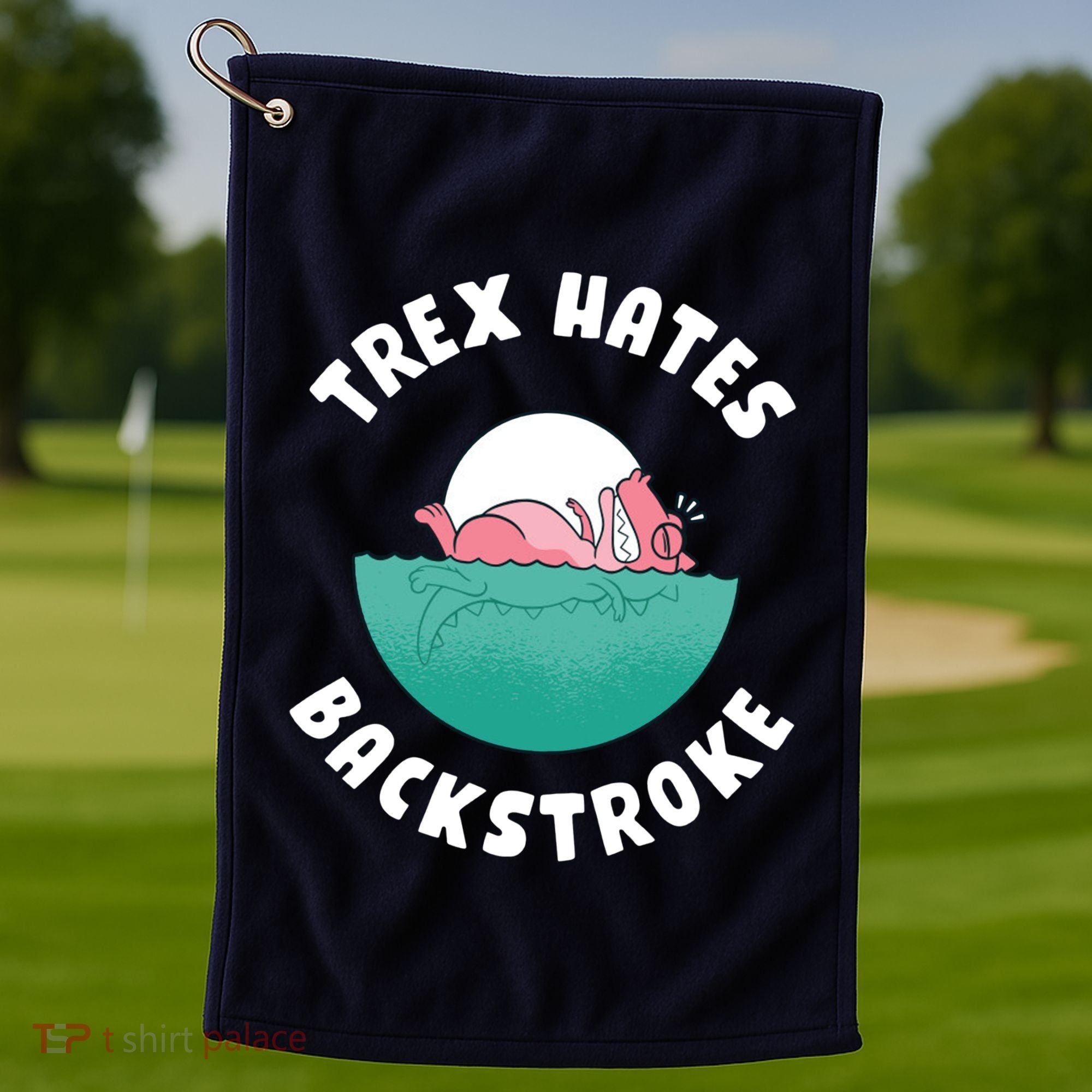 Trex Hates Backstroke Golf Towel