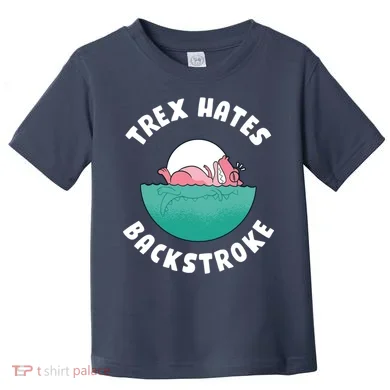Trex Hates Backstroke Toddler T-Shirt