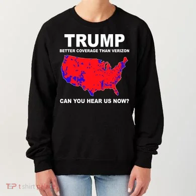 Trump Has Better Coverage Than Verizon Red Wave Us Map Women's Sweatshirt