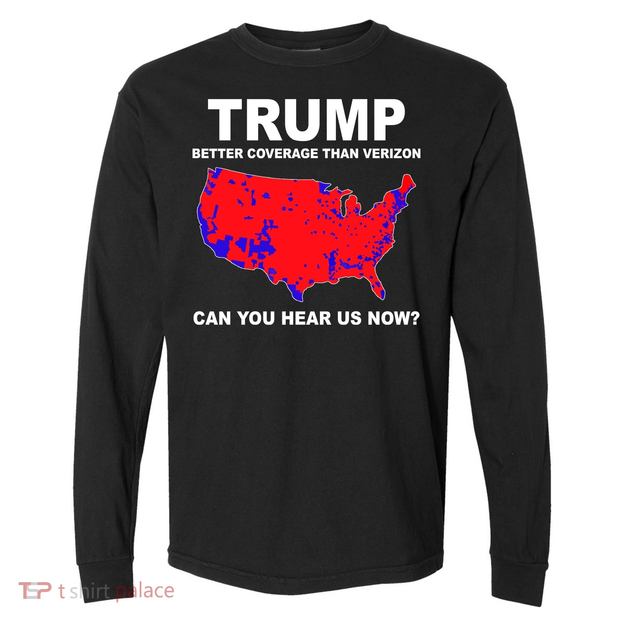 Trump Has Better Coverage Than Verizon Red Wave Us Map Comfort Colors Heavyweight Long Sleeve T-Shirt