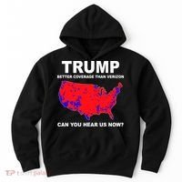 Trump Has Better Coverage Than Verizon Red Wave Us Map Hoodie thumb 0
