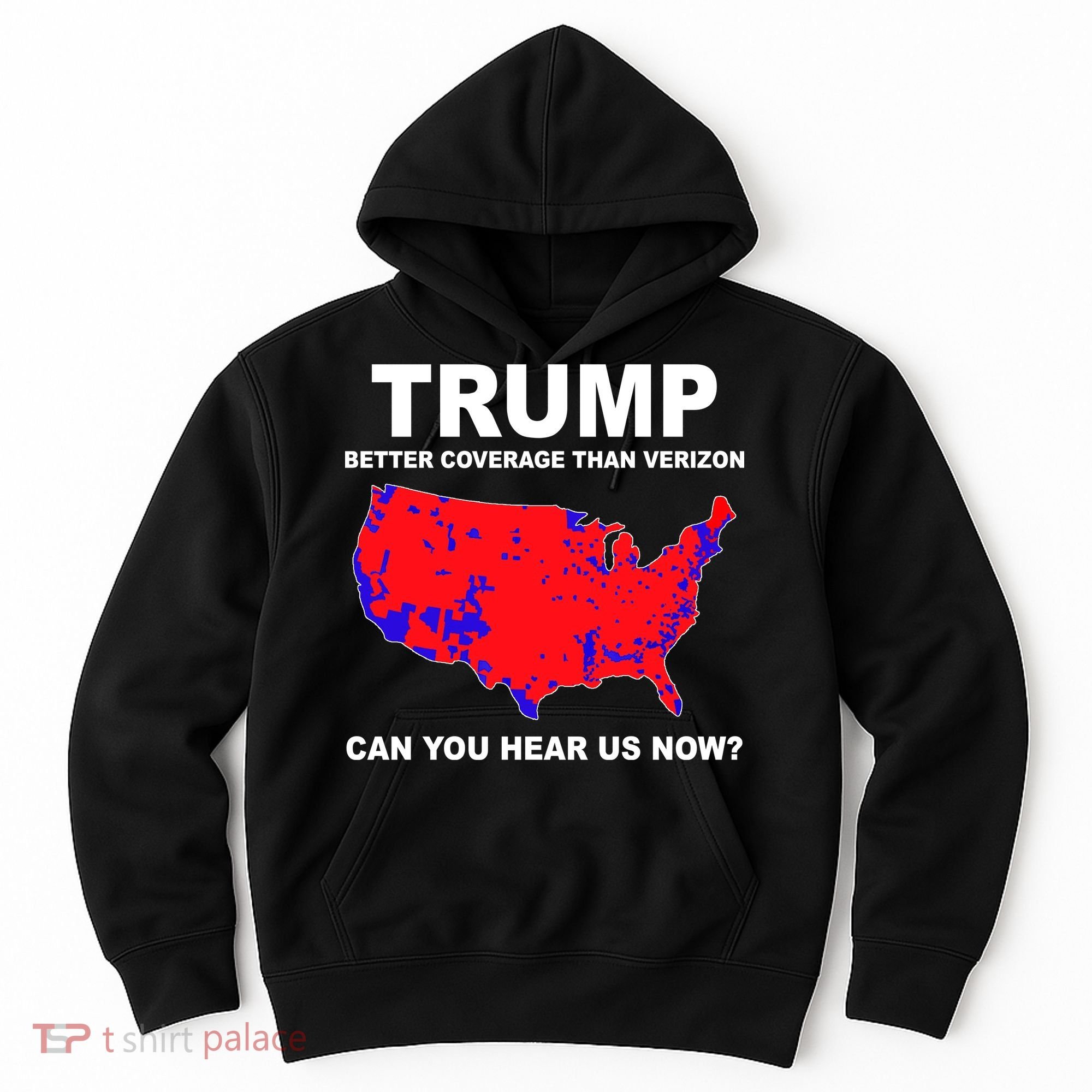 Trump Has Better Coverage Than Verizon Red Wave Us Map Hoodie