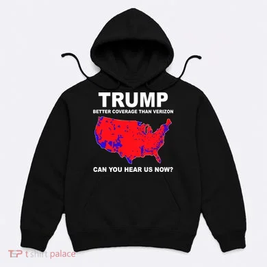 Trump Has Better Coverage Than Verizon Red Wave Us Map Hoodie