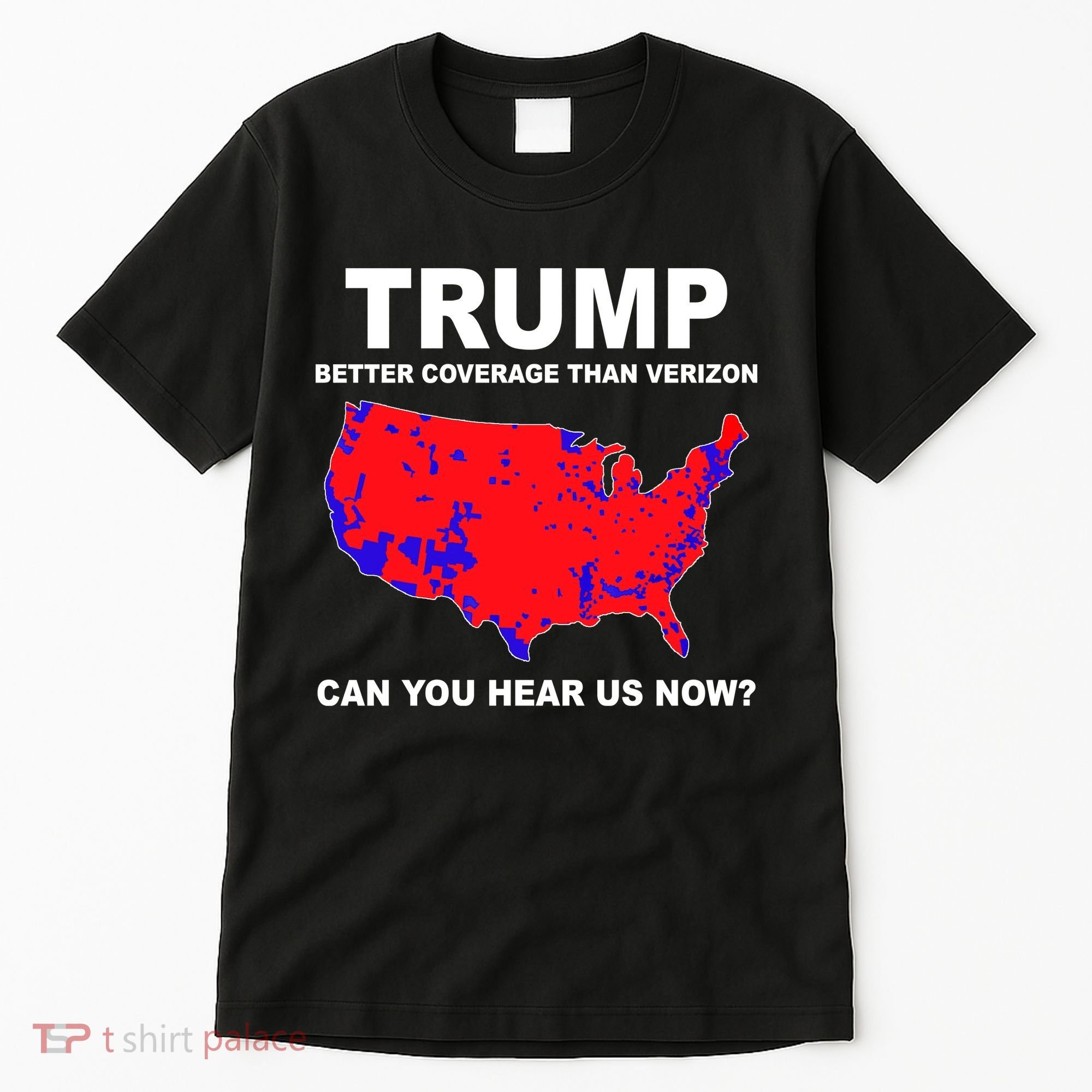 Trump Has Better Coverage Than Verizon Red Wave Us Map Tall T-Shirt