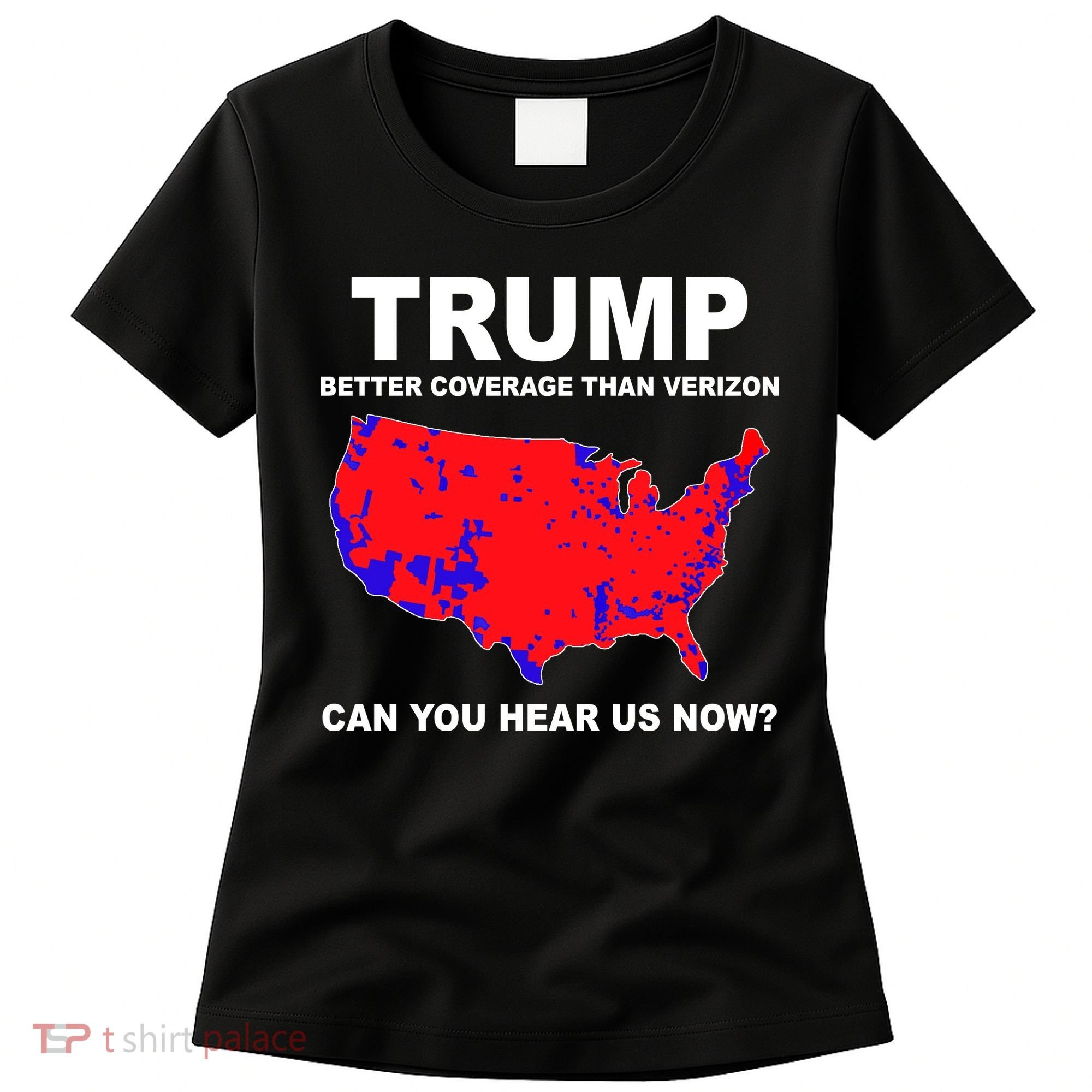 Trump Has Better Coverage Than Verizon Red Wave Us Map Women's T-Shirt