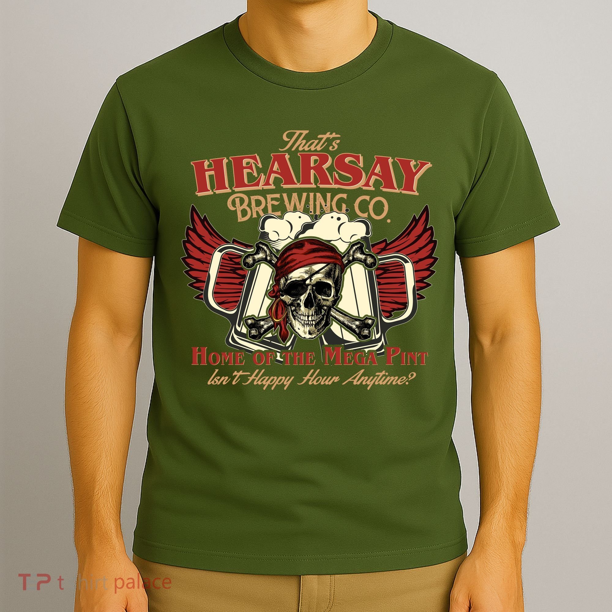 That's Hearsay Brewing Co Home Of The Mega Pint Isn't Happy Hour Anytime T-Shirt