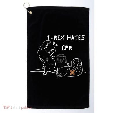 TRex Hates CPR Dinosaurs Funny Nurse Golf Towel
