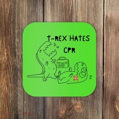 TRex Hates CPR Dinosaurs Funny Nurse Coaster