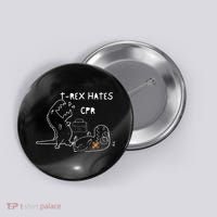 T-Rex Hates CPR Dinosaurs Funny Nurse day Button thumb 0