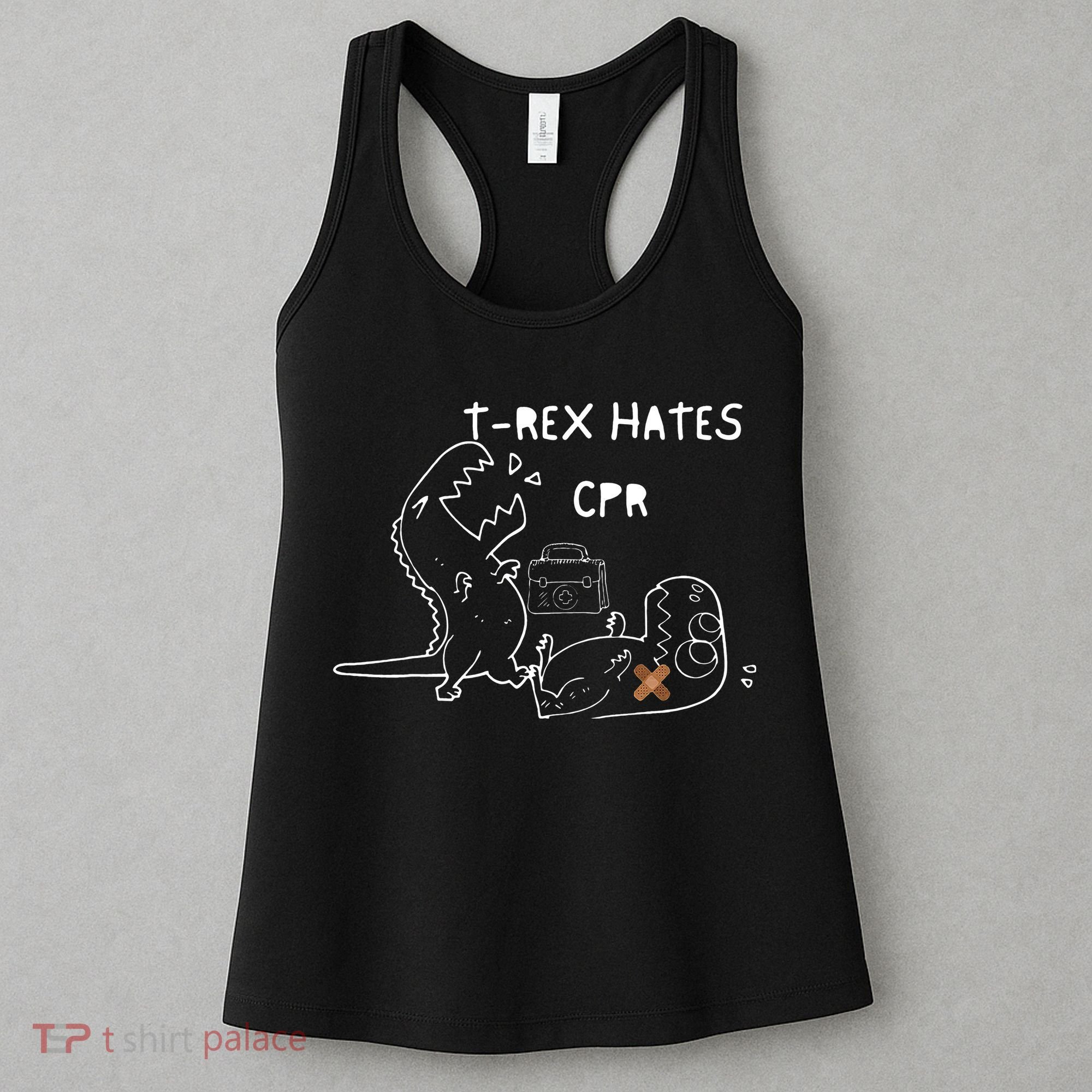T-Rex Hates CPR Dinosaurs Funny Nurse day Women's Tank Top