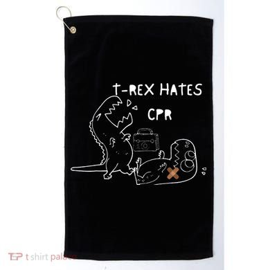 T-Rex Hates CPR Dinosaurs Funny Nurse day Golf Towel