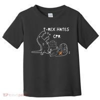 T-Rex Hates CPR Dinosaurs Funny Nurse day Toddler T-Shirt thumb 0