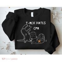 T-Rex Hates CPR Dinosaurs Funny Nurse Sweatshirt thumb 2