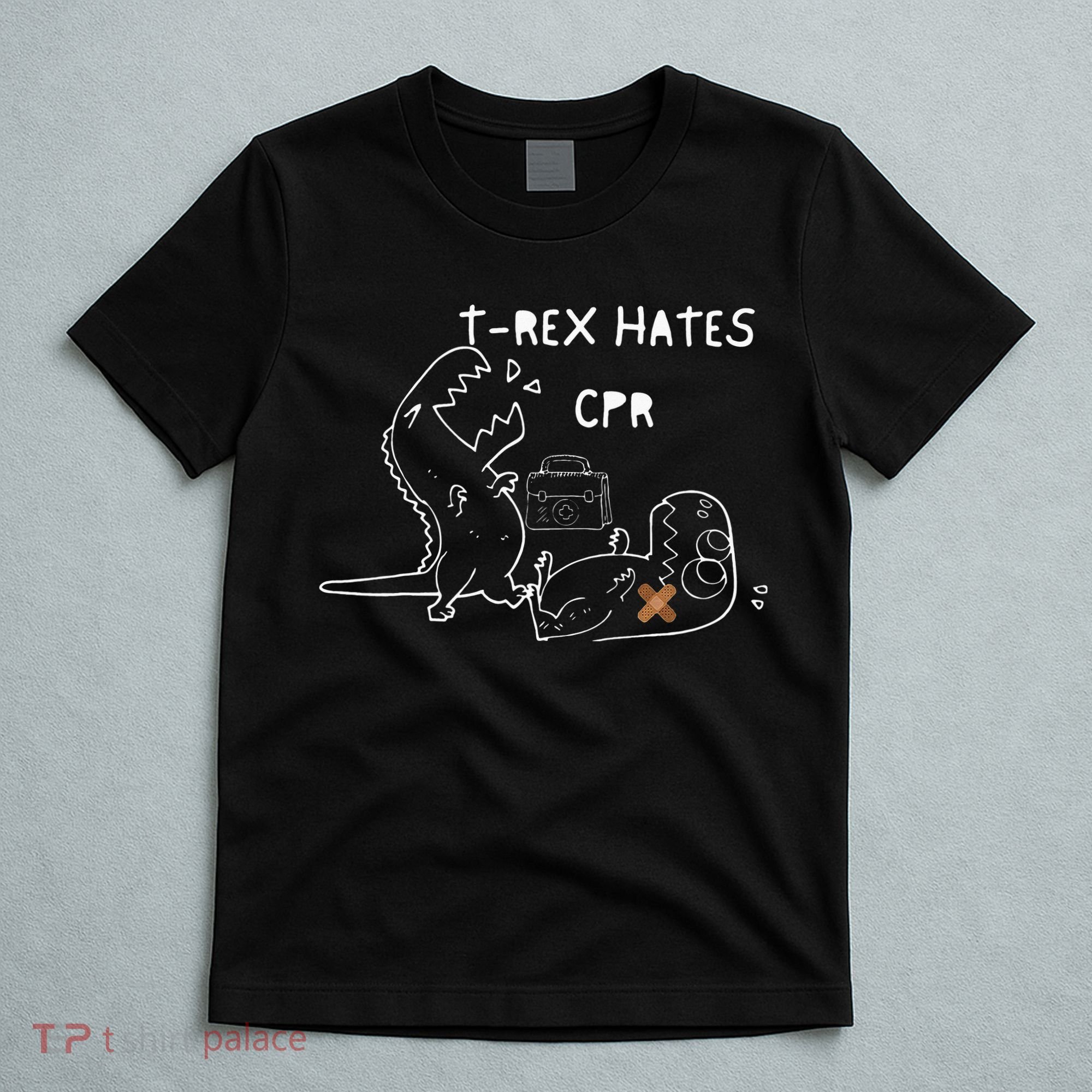 T-Rex Hates CPR Dinosaurs Funny Nurse T-Shirt