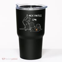 T-Rex Hates CPR Dinosaurs Funny Nurse Tumbler thumb 0