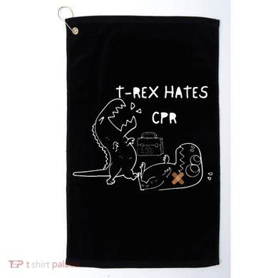 T-Rex Hates CPR Dinosaurs Funny Nurse Golf Towel
