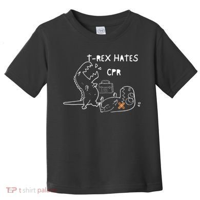 TRex Hates CPR Dinosaurs Funny Nurse Toddler T-Shirt