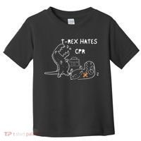 TRex Hates CPR Dinosaurs Funny Nurse Toddler T-Shirt thumb 0
