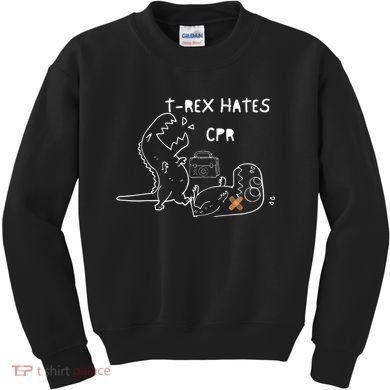 TRex Hates CPR Dinosaurs Funny Nurse Kids Sweatshirt