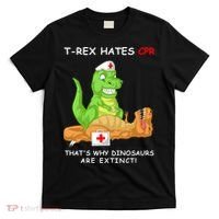 Trex Hates Cpr That's Why Dinosaurs Are Extinct T-Shirt thumb 0