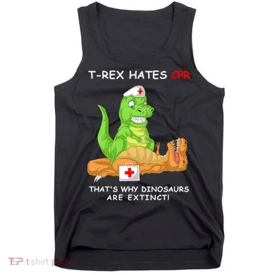 Trex Hates Cpr That's Why Dinosaurs Are Extinct Tank Top