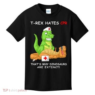 Trex Hates Cpr That's Why Dinosaurs Are Extinct Kids T-Shirt