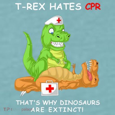 Trex Hates Cpr That's Why Dinosaurs Are Extinct Sueded Cloud Jersey T-Shirt