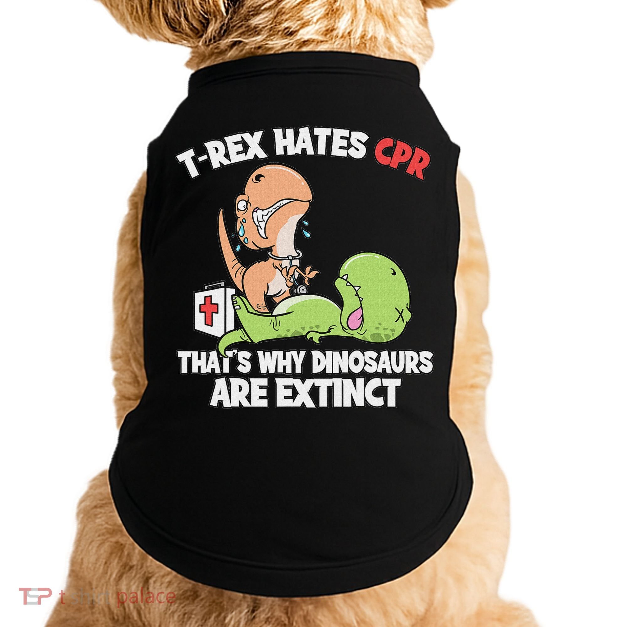 Trex Hates Cpr Dinosaur Nurse Doggie Tank