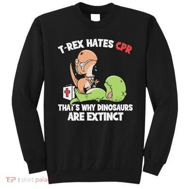 Trex Hates Cpr Dinosaur Nurse Sweatshirt