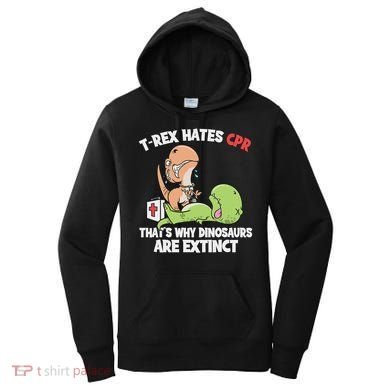 Trex Hates Cpr Dinosaur Nurse Women's Hoodie