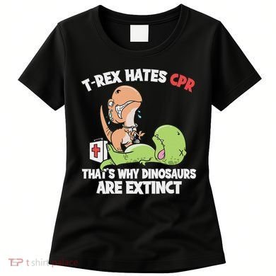 Trex Hates Cpr Dinosaur Nurse Women's T-Shirt