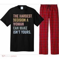 The Hardest Decision A Woman Can Make IsnT Yours Feminist Pajama Set thumb 0