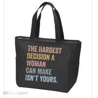 The Hardest Decision A Woman Can Make IsnT Yours Feminist Tote Bag thumb 3
