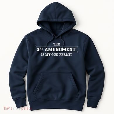 The 2nd Amendment Is My Gun Permit Hoodie