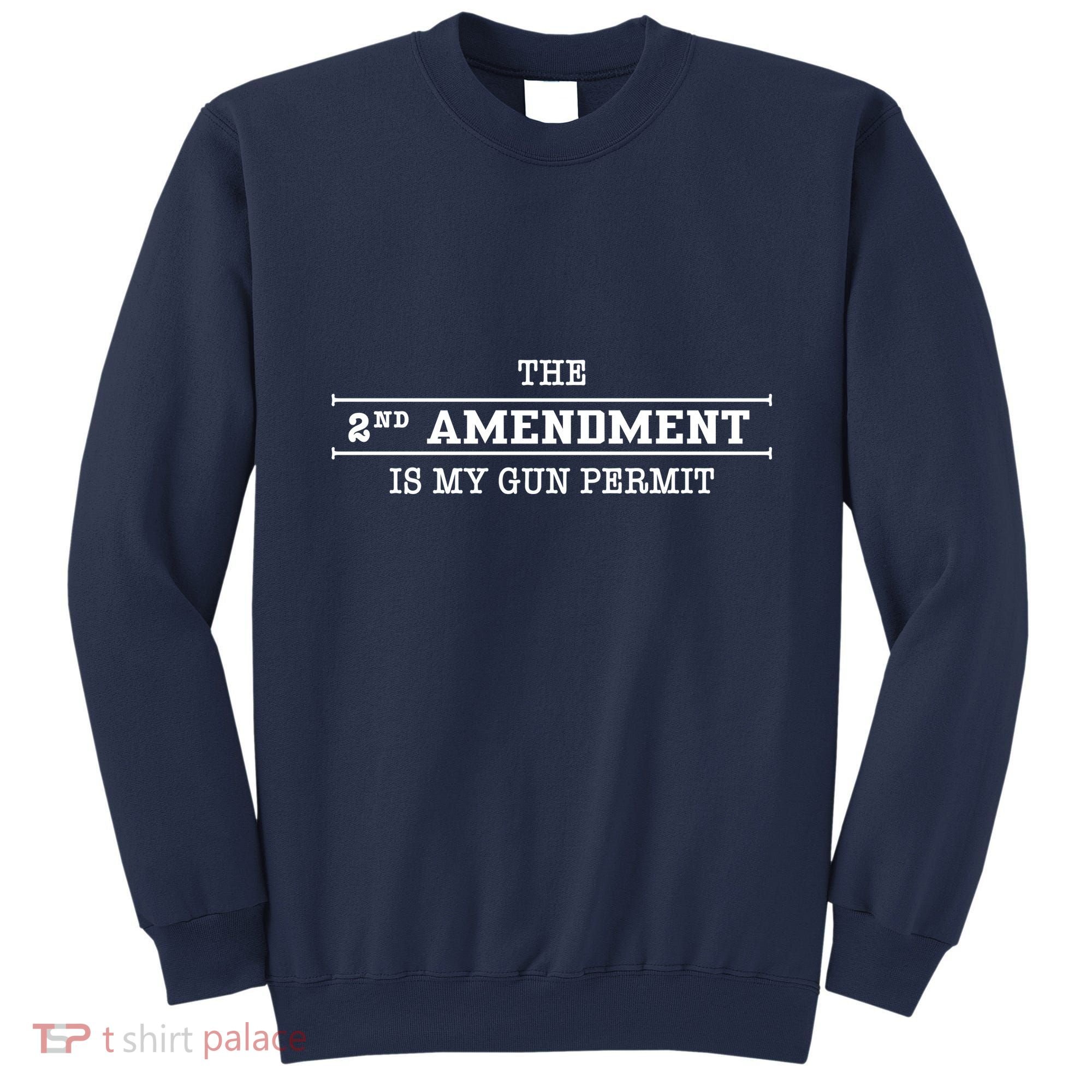 The 2nd Amendment Is My Gun Permit Sweatshirt