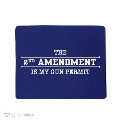 The 2nd Amendment Is My Gun Permit Mousepad