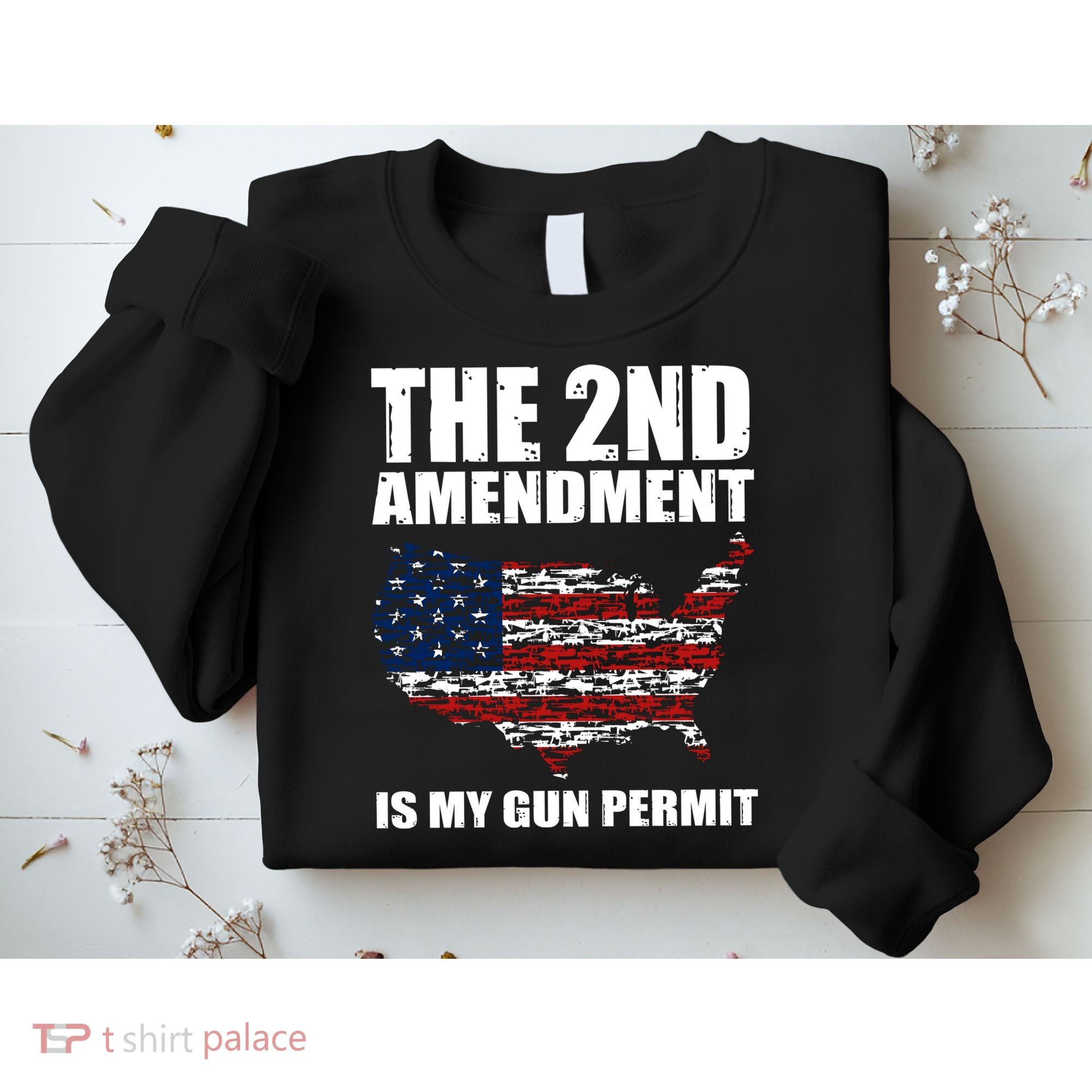 The 2nd Amendment Is My Gun Permit American Gun Flag Sweatshirt
