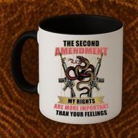 The 2nd Amendment My Rights Are More Important Than Your Feelings Coffee Mug thumb 2