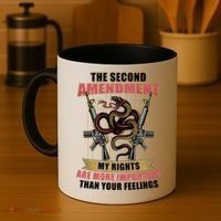 The 2nd Amendment My Rights Are More Important Than Your Feelings Coffee Mug thumb 4