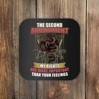 The 2nd Amendment My Rights Are More Important Than Your Feelings Coaster thumb 0