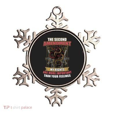 The 2nd Amendment My Rights Are More Important Than Your Feelings Ornament